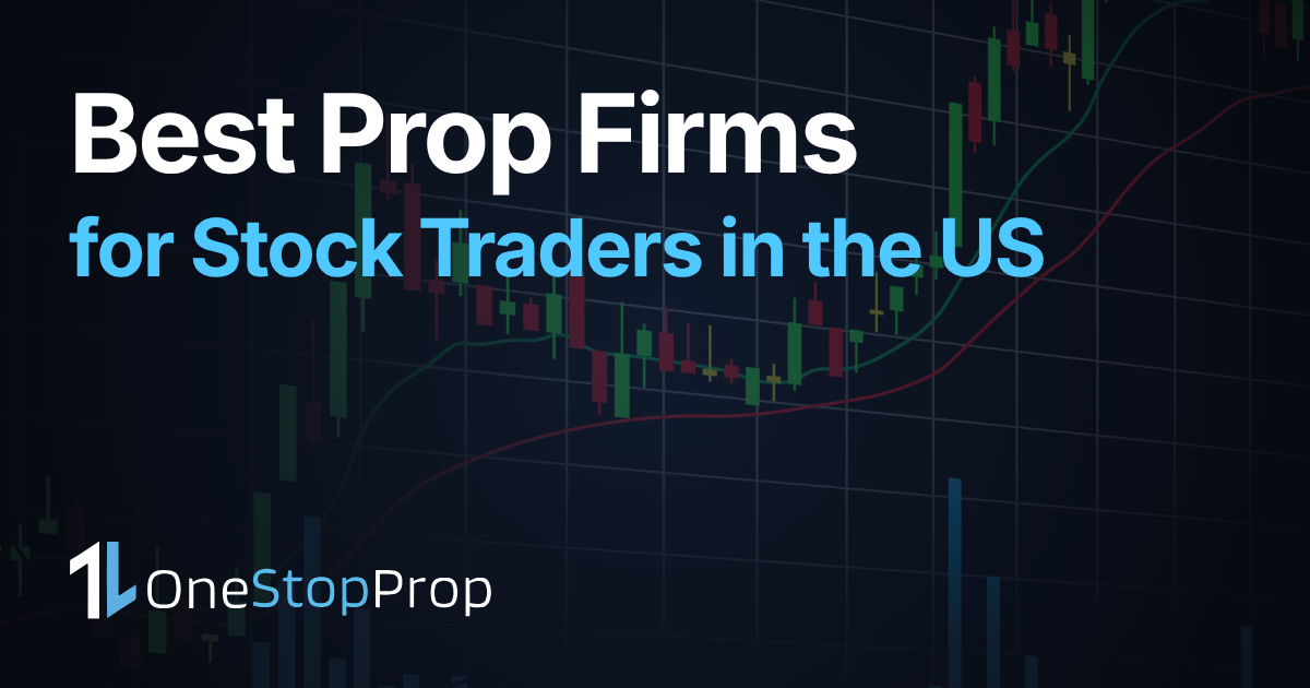 Best prop firms for stock traders in the US 2026 guide with stock market chart background and OneStopProp branding