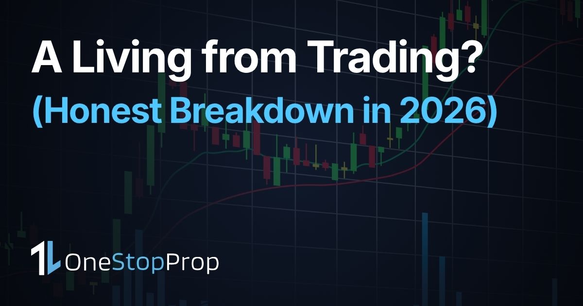 can you make a living from trading in 2026 honest breakdown with trading chart and OneStopProp branding