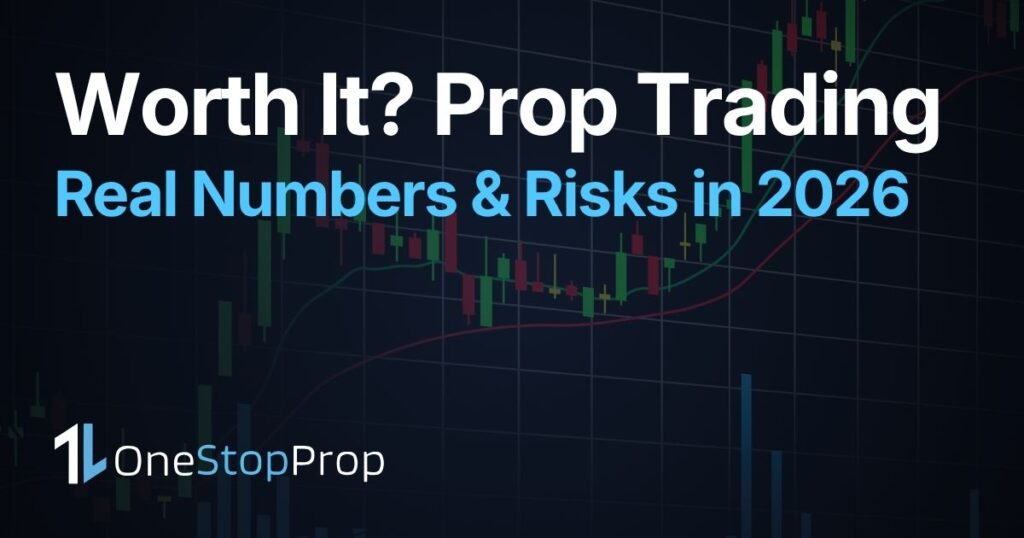 is prop trading worth it in 2026 real numbers and risks explained with trading chart and OneStopProp branding