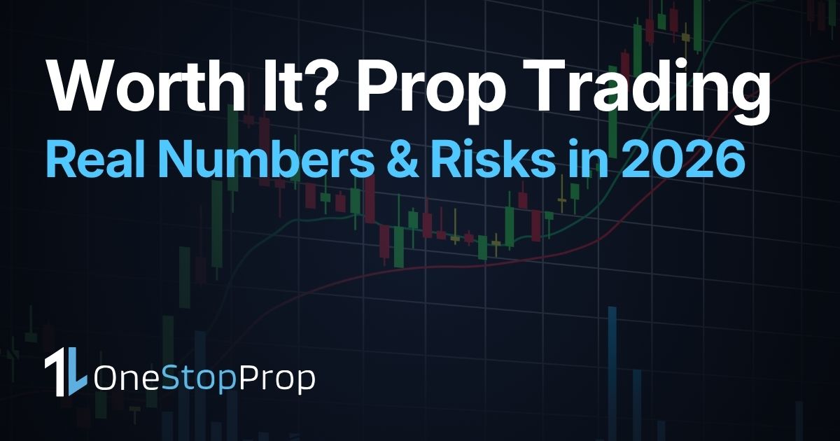 is prop trading worth it in 2026 real numbers and risks explained with trading chart and OneStopProp branding
