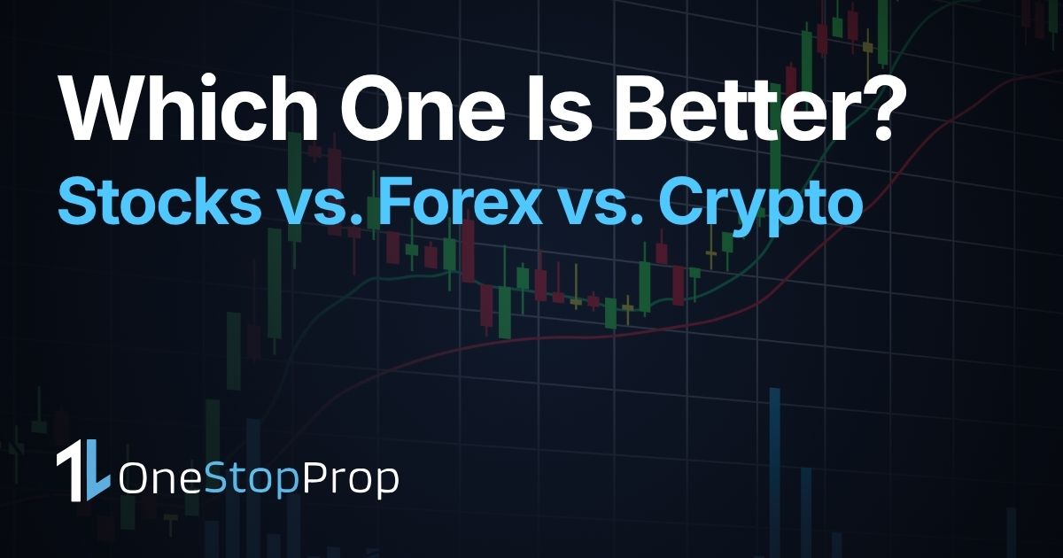 stock trading vs forex vs crypto which one is better for beginners with trading chart and OneStopProp branding