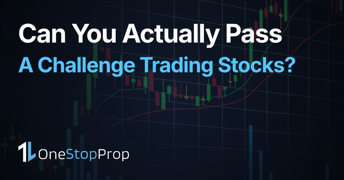 can you pass a prop firm challenge trading only stocks in 2026 with stock charts trading dashboard and OneStopProp branding