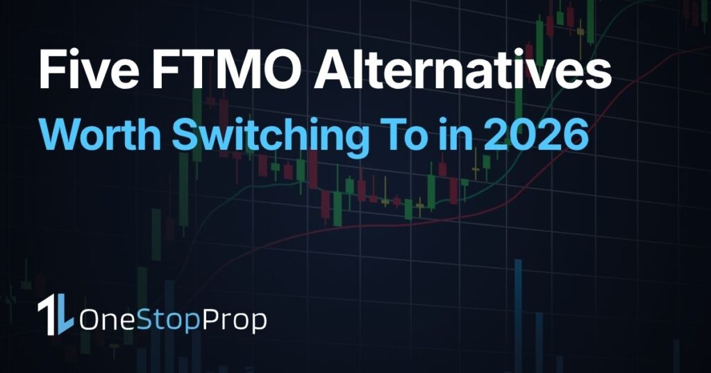 Five FTMO Alternatives Worth Switching To in 2026, Article cover with OneStopProp branding