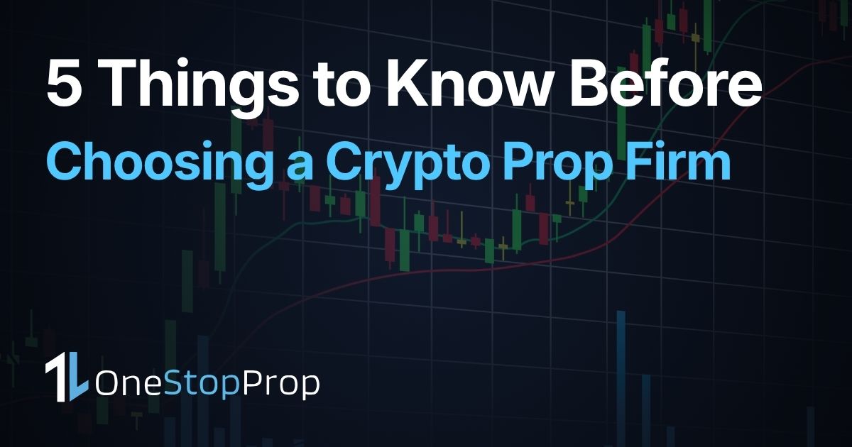 5 Things Crypto Traders Need to Know Before Joining a Prop Firm blog cover with onestopprop branding and candlesticks graphs in the background