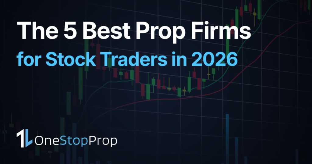 Best Prop Firms for Stock Traders in 2026 article cover with trading candlesticks background and OneStopProp Branding
