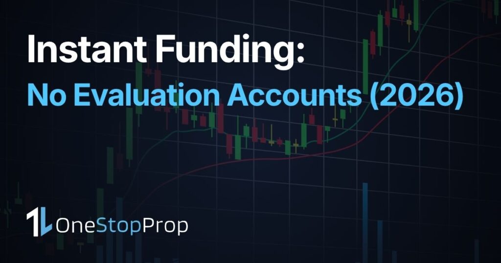 Get an Instant Funded Account With No Evaluation article cover with candlestick background and OneStopProp branding