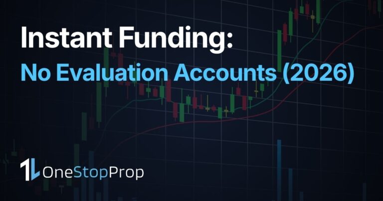 Get an Instant Funded Account With No Evaluation article cover with candlestick background and OneStopProp branding