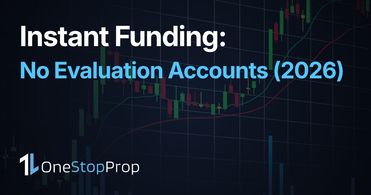 Get an Instant Funded Account With No Evaluation article cover with candlestick background and OneStopProp branding