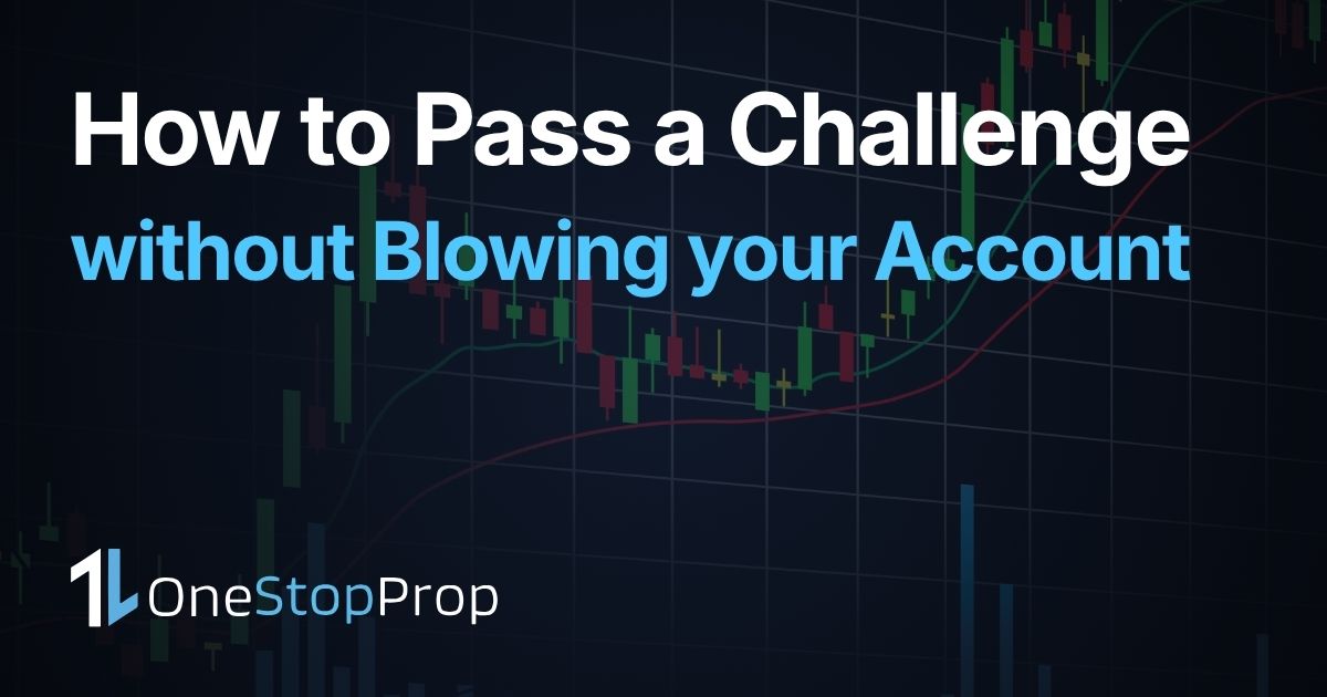 How to Pass a Prop Firm Challenge Without Blowing Your Evaluation Blog Cover with OneStopProp Branding and Candlesticks Graphic Trading Background