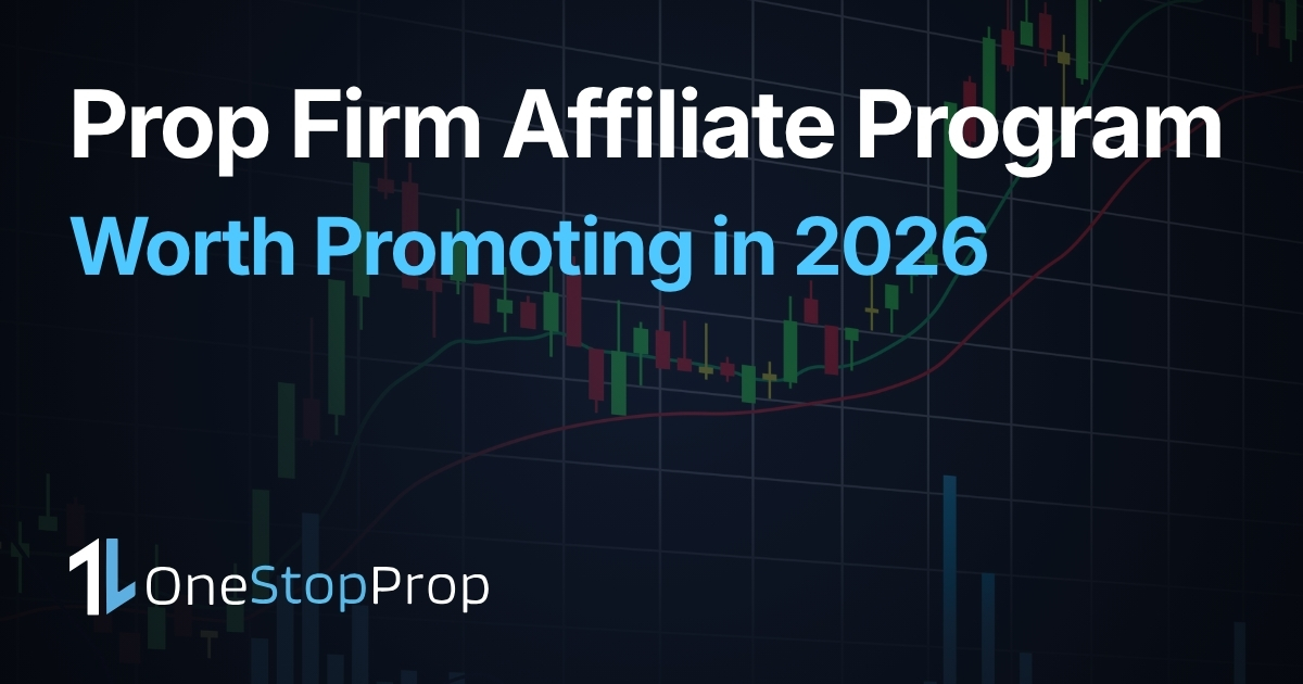 prop firm affiliate program benefits article cover with onestopprop branding and candlesticks trading graph background