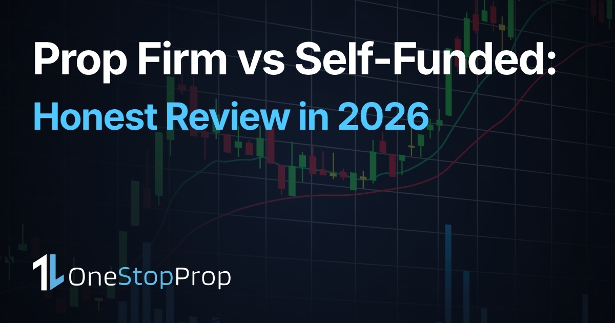 prop firm vs self-funded trading article cover with candlesticks graphs background and OneStopProp branding