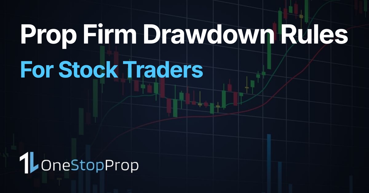Prop firm drawdown rules for stock traders guide for 2026, OneStopProp blog cover