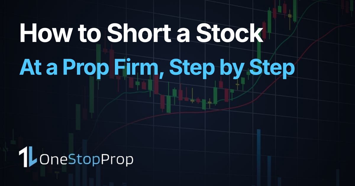 How to short a stock at a prop firm with no borrow, no locate and the same loss limits